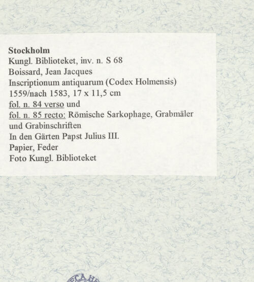 Rückseite von Kungliga Biblioteket [https://www.deutsche-digitale-bibliothek.de/content/lizenzen/rv-ez/] Inscriptionum antiquarum (Codex Holmiensis)Römische Sarkophage; in den Gärten Papst Julius III. - , bh470848_recto. Foto.