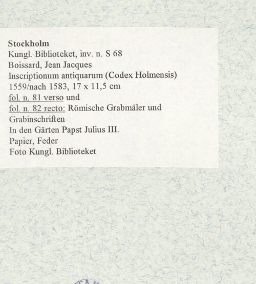 Rückseite von Kungliga Biblioteket [https://www.deutsche-digitale-bibliothek.de/content/lizenzen/rv-ez/] Inscriptionum antiquarum (Codex Holmiensis)Römische Grabinschriften; in den Gärten Papst Julius III. - , bh470852_recto. Foto.