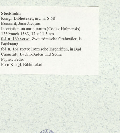 Rückseite von Kungliga Biblioteket [https://www.deutsche-digitale-bibliothek.de/content/lizenzen/rv-ez/] Inscriptionum antiquarum (Codex Holmiensis)Zwei römische Grabmäler, in Backnang - , bh471353_recto. Foto.