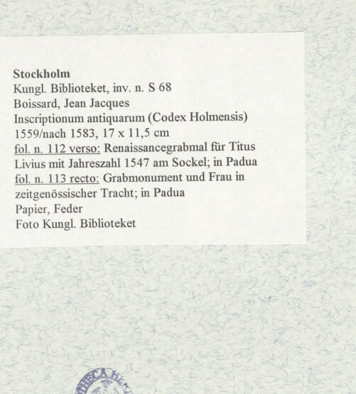 Rückseite von Kungliga Biblioteket [https://www.deutsche-digitale-bibliothek.de/content/lizenzen/rv-ez/] Inscriptionum antiquarum (Codex Holmiensis)Renaissancegrabmal für Titus Livius mit Jahreszahl 1547 am Sockel; in Padua - , bh471396_recto. Foto.