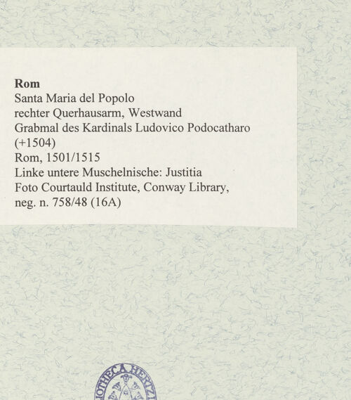 Rückseite von Courtauld Institute, Conway Library [https://www.deutsche-digitale-bibliothek.de/content/lizenzen/rv-ez/] Grabmal des Kardinals Ludovico Podocatharo (+1504)Linke untere Muschelnische: Justitia - , bh474143_recto. Foto.