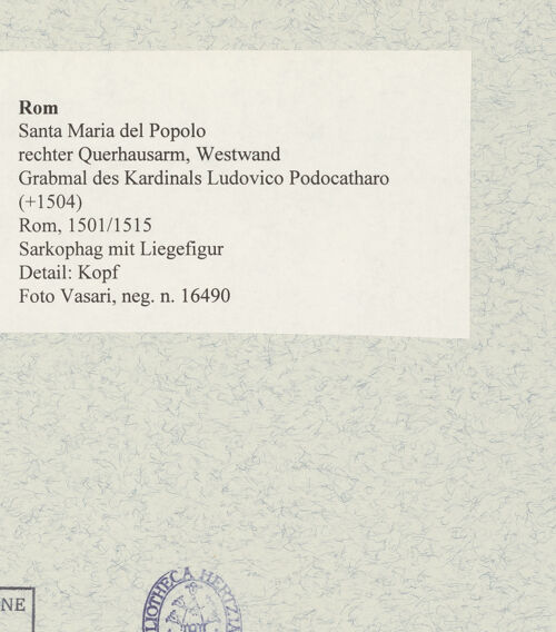 Rückseite von Vasari [https://www.deutsche-digitale-bibliothek.de/content/lizenzen/rv-ez/] Grabmal des Kardinals Ludovico Podocatharo (+1504)Sarkophag mit Liegefigur - Detail: Kopf, bh474147_recto. Foto.