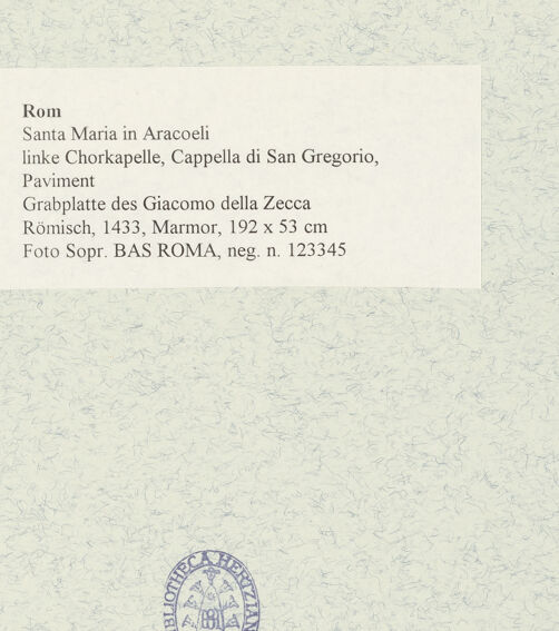 Rückseite von Sopr. BAS ROMA [https://www.deutsche-digitale-bibliothek.de/content/lizenzen/rv-ez/] Grabplatte des Giacomo della Zecca - , bh474319_recto. Foto.