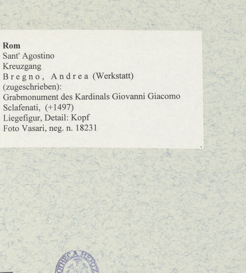 Rückseite von Vasari [https://www.deutsche-digitale-bibliothek.de/content/lizenzen/rv-fz/] Grabmonument des Kardinals Giovanni Giacomo Sclafenati (+1497) - Liegefigur, Detail: Kopf, bh475490_recto. Foto.