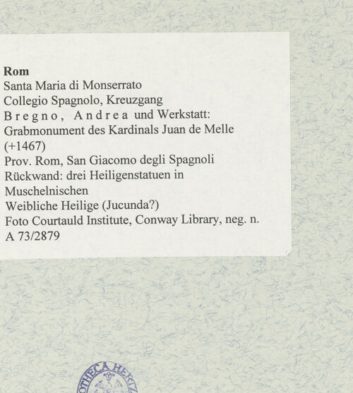 Rückseite von Courtauld Institute, Conway Library [https://rightsstatements.org/page/CNE/1.0/] Grabmonument des Kardinals Juan de Melle (+1467)Rückwand: drei Heiligenfiguren in MuschelnischenWeibliche Heilige (Jucunda?) - , bh475522_recto. Foto.