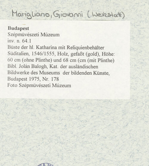 Rückseite von Szépmüvészeti Múzeum [https://www.deutsche-digitale-bibliothek.de/content/lizenzen/rv-ez/] Büste der heiligen Katharina mit Reliquienbehälter - , bh477065_recto. Foto.