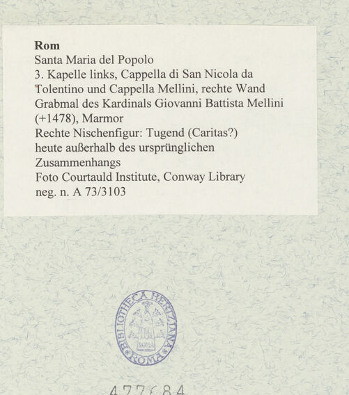 Rückseite von Courtauld Institute, Conway Library [https://www.deutsche-digitale-bibliothek.de/content/lizenzen/rv-ez/] Grabmal des Kardinals Giovanni Battista Mellini (+1478)Rechte Nischenfigur: Tugend (Caritas?) - , bh477684_recto. Foto.