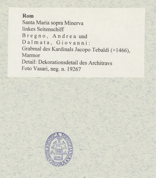 Rückseite von Vasari [https://www.deutsche-digitale-bibliothek.de/content/lizenzen/rv-ez/] Grabmal des Kardinals Jacopo Tebaldi (+1466) - Detail: Dekorationsdetail des Architravs, bh477773_recto. Foto.
