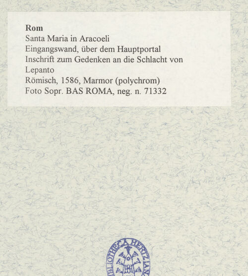 Rückseite von Sopr. BAS ROMA [https://www.deutsche-digitale-bibliothek.de/content/lizenzen/rv-ez/] Inschrift zum Gedenken an die Schlacht von Lepanto - , bh480168_recto. Foto.