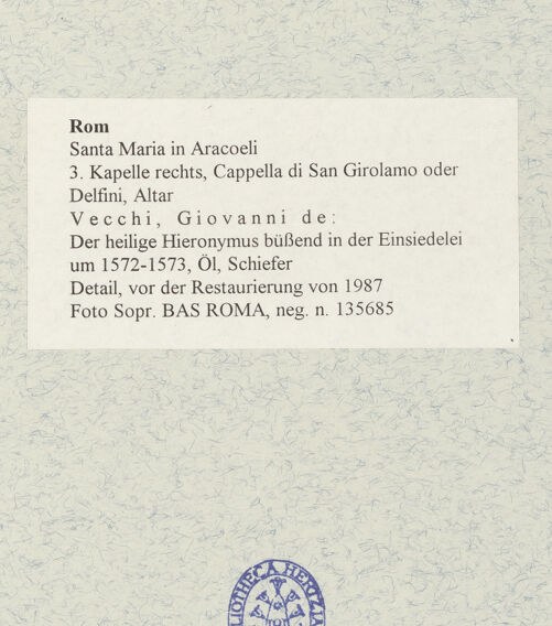 Rückseite von Sopr. BAS ROMA [https://www.deutsche-digitale-bibliothek.de/content/lizenzen/rv-ez/] Der heilige Hieronymus büßend in der Einsiedelei - Detail, vor der Restaurierung von 1987, bh480413_recto. Foto.