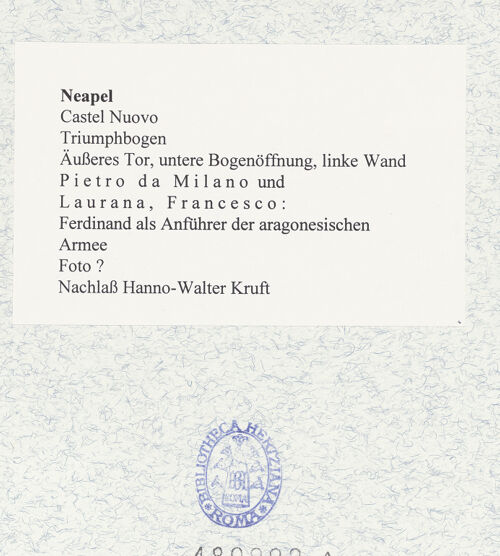 Rückseite von unbekannt [https://www.deutsche-digitale-bibliothek.de/content/lizenzen/rv-fz/] Triumphbogen Alfonsos VFerdinand als Anführer der aragonesischen Armee - Gesamtansicht, bh480992_recto. Foto.