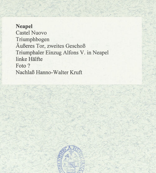 Rückseite von Bibliotheca Hertziana [https://www.deutsche-digitale-bibliothek.de/content/lizenzen/rv-fz/] Triumphbogen Alfonsos VTriumphaler Einzug Alfons V. in Neapel - Linke Hälfte, bh481006_recto. Foto.