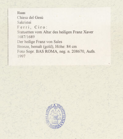 Rückseite von Sopr. BAS ROMA [https://www.deutsche-digitale-bibliothek.de/content/lizenzen/rv-ez/] Statuetten vom Altar des heiligen Franz XaverDer heilige Franz von Sales - , bh483308_recto. Foto.