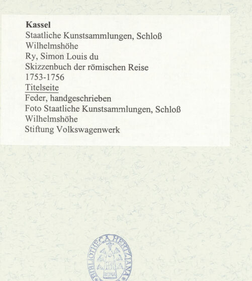 Rückseite von Staatliche Kunstsammlungen, Schloss Wilhelmshöhe [https://www.deutsche-digitale-bibliothek.de/content/lizenzen/rv-ez/] Skizzenbuch der römischen ReiseTitelseite - , bh484583_recto. Foto.