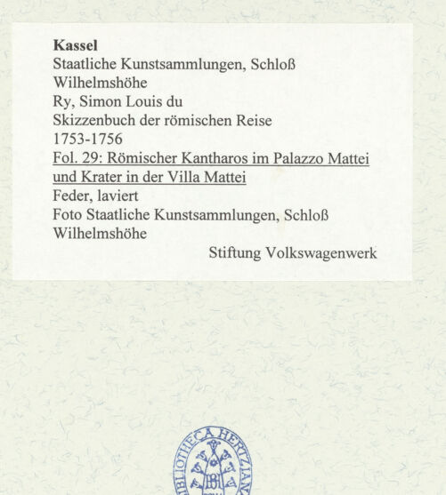 Rückseite von Staatliche Kunstsammlungen, Schloss Wilhelmshöhe [https://www.deutsche-digitale-bibliothek.de/content/lizenzen/rv-ez/] Skizzenbuch der römischen ReiseFol. 29: Römischer Kantharos im Palazzo Mattei und Krater in der Villa Mattei - , bh484643_recto. Foto.