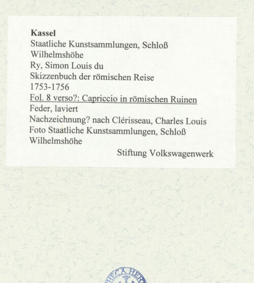 Rückseite von Staatliche Kunstsammlungen, Schloss Wilhelmshöhe [https://www.deutsche-digitale-bibliothek.de/content/lizenzen/rv-ez/] Skizzenbuch der römischen ReiseFol. 8 verso?: Capriccio in römischen Ruinen - , bh484672_recto. Foto.