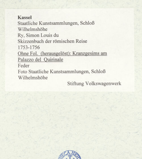 Rückseite von Staatliche Kunstsammlungen, Schloss Wilhelmshöhe [https://www.deutsche-digitale-bibliothek.de/content/lizenzen/rv-ez/] Skizzenbuch der römischen ReiseOhne Fol. (herausgelöst): Kranzgesims am Palazzo del Quirinale - , bh484745_recto. Foto.