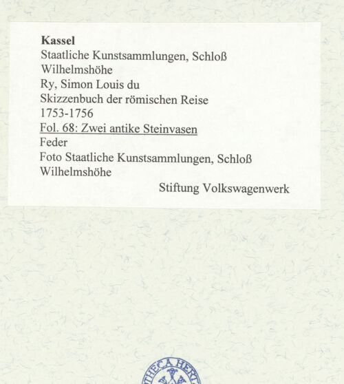 Rückseite von Staatliche Kunstsammlungen, Schloss Wilhelmshöhe [https://www.deutsche-digitale-bibliothek.de/content/lizenzen/rv-ez/] Skizzenbuch der römischen ReiseFol. 68: Zwei antike Steinvasen - , bh484757_recto. Foto.