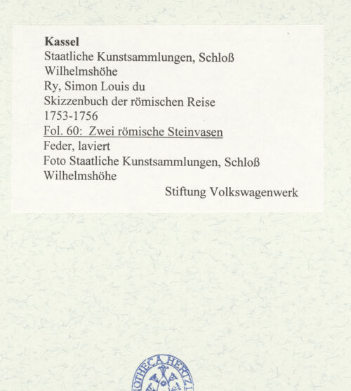 Rückseite von Staatliche Kunstsammlungen, Schloss Wilhelmshöhe [https://www.deutsche-digitale-bibliothek.de/content/lizenzen/rv-ez/] Skizzenbuch der römischen ReiseFol. 60: Zwei römische Steinvasen - , bh484776_recto. Foto.
