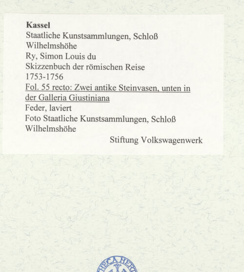 Rückseite von Staatliche Kunstsammlungen, Schloss Wilhelmshöhe [https://www.deutsche-digitale-bibliothek.de/content/lizenzen/rv-ez/] Skizzenbuch der römischen ReiseFol. 55 recto: Zwei antike Steinvasen, unten in der Galleria Giustiniana - , bh484789_recto. Foto.