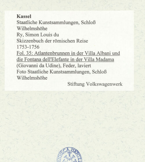 Rückseite von Staatliche Kunstsammlungen, Schloss Wilhelmshöhe [https://www.deutsche-digitale-bibliothek.de/content/lizenzen/rv-ez/] Skizzenbuch der römischen ReiseFol. 35: Atlantenbrunnen in der Villa Albani und die Fontana dell'Elefante des Giovanni da Udine in der Villa Madama - , bh484804_recto. Foto.