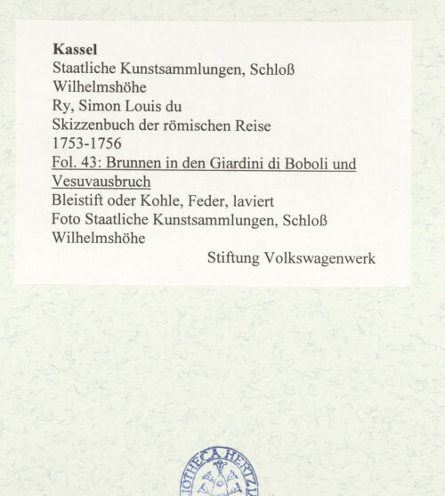 Rückseite von Staatliche Kunstsammlungen, Schloss Wilhelmshöhe [https://www.deutsche-digitale-bibliothek.de/content/lizenzen/rv-ez/] Skizzenbuch der römischen ReiseFol. 43: Brunnen in den Giardini di Boboli und Vesuvausbruch - , bh484811_recto. Foto.