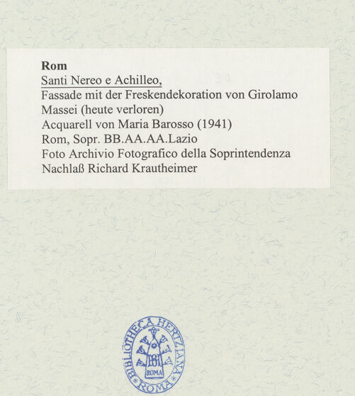 Rückseite von Archivio Fotografico della Soprintendenza [https://www.deutsche-digitale-bibliothek.de/content/lizenzen/rv-ez/] Ansicht der römischen Kirche Santi Nereo e Achilleo: die Fassade mit der Freskendekoration von Girolamo Massei (heute verloren) - , bh488634_recto. Foto.