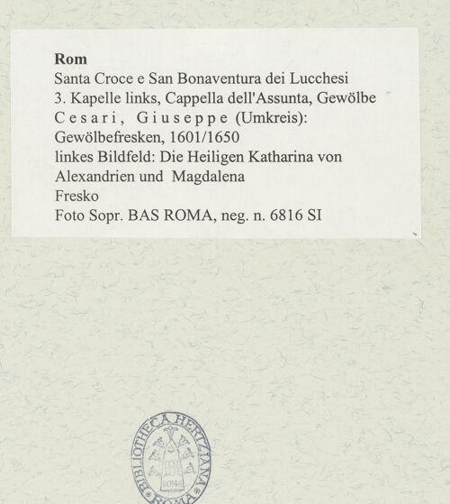 Rückseite von Sopr. BAS ROMA [https://www.deutsche-digitale-bibliothek.de/content/lizenzen/rv-ez/] Gewölbefreskenlinkes Bildfeld: Die Heiligen Katharina von Alexandrien und Magdalena - , bh488886_recto. Foto.