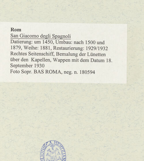 Rückseite von Sopr. BAS ROMA [https://www.deutsche-digitale-bibliothek.de/content/lizenzen/rv-ez/] Deckenmalerei in San Giacomo degli Spagnoli - Rechtes Seitenschiff, Bemalung der Lünetten über den Kapellen, Wappen mit dem Datum 18. September 1930, bh490997_recto. Foto.