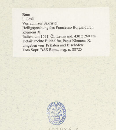 Rückseite von Sopr. BAS Roma [https://www.deutsche-digitale-bibliothek.de/content/lizenzen/rv-ez/] Heiligsprechung des Francesco Borgia durch Klemens X. - Detail: rechte Bildhälfte, Papst Klemens X. umgeben von Prälaten und Bischöfen, bh491986_recto. Foto.