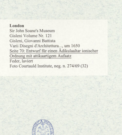 Rückseite von Courtauld Institute [https://www.deutsche-digitale-bibliothek.de/content/lizenzen/rv-ez/] Varii Disegni d'Architettura...Seite 70: Entwurf für einen Ädikulaaltar ionischer Ordnung mit attikaartigem Aufsatz - , bh493453_recto. Foto.