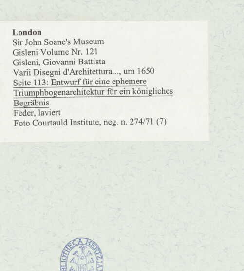 Rückseite von Courtauld Institute [https://www.deutsche-digitale-bibliothek.de/content/lizenzen/rv-ez/] Varii Disegni d'Architettura...Seite 113: Entwurf für eine ephemere Triumphbogenarchitektur für ein königliches Begräbnis - , bh493580_recto. Foto.