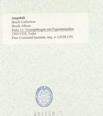 Rückseite von Courtauld Institute [https://www.deutsche-digitale-bibliothek.de/content/lizenzen/rv-ez/] Houfe AlbumFolio 11: Triumphbogen mit Figurennischen - , bh494208_recto. Foto.