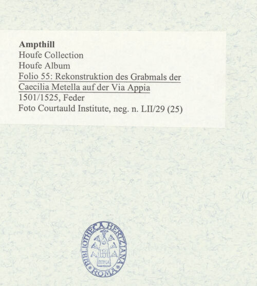 Rückseite von Courtauld Institute [https://www.deutsche-digitale-bibliothek.de/content/lizenzen/rv-ez/] Houfe AlbumFolio 55: Rekonstruktion des Grabmals der Caecilia Metella auf der Via Appia - , bh494473_recto. Foto.
