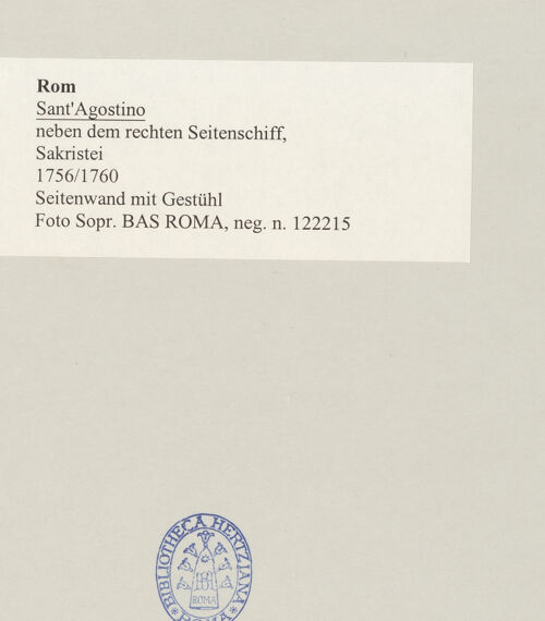 Rückseite von Sopr. BAS ROMA [https://www.deutsche-digitale-bibliothek.de/content/lizenzen/rv-ez/] Sant'AgostinoSakristei - Seitenwand mit Gestühl (1756-1760), bh497199_recto. Foto.