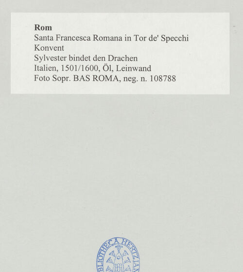 Rückseite von Sopr. BAS ROMA [https://www.deutsche-digitale-bibliothek.de/content/lizenzen/rv-ez/] Sylvester bindet den Drachen - , bh497920_recto. Foto.