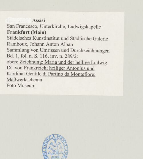 Rückseite von Städelsches Kunstinstitut und Städtische Galerie [https://www.deutsche-digitale-bibliothek.de/content/lizenzen/rv-ez/] Sammlung von Umrissen und Durchzeichnungen, dienend zur Geschichte der bildenden Künste des Mittelalters in Italien, gezeichnet von J.A. Ramboux aus Trier in den Jahren 1818 bis 1822 und den Jahren 1833 bis 1843Seiteobere Zeichnung: Maria und der heilige Ludwig IX. von Frankreich; heiliger Antonius und Kardinal Gentile di Partino da Montefiore; Maßwerkschema - , bh501331_recto. Foto.