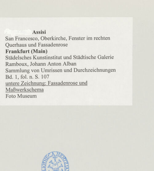Rückseite von Städelsches Kunstinstitut und Städtische Galerie [https://www.deutsche-digitale-bibliothek.de/content/lizenzen/rv-ez/] Sammlung von Umrissen und Durchzeichnungen, dienend zur Geschichte der bildenden Künste des Mittelalters in Italien, gezeichnet von J.A. Ramboux aus Trier in den Jahren 1818 bis 1822 und den Jahren 1833 bis 1843Seiteuntere Zeichnung: Fassadenrose und Maßwerkschema - , bh501352_recto. Foto.
