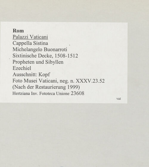 Rückseite von Musei Vaticani [https://www.deutsche-digitale-bibliothek.de/content/lizenzen/rv-ez/] Die Sixtinische DeckePropheten und SibyllenEzechiel - Ausschnitt: Kopf, bh508780_recto. Foto.