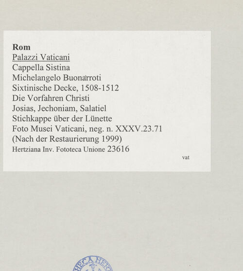 Rückseite von Musei Vaticani [https://www.deutsche-digitale-bibliothek.de/content/lizenzen/rv-ez/] Die Sixtinische DeckeDie Vorfahren ChristiJosias, Jechoniam, Salatiel - Stichkappe über der Lünette, bh508875_recto. Foto.