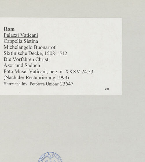 Rückseite von Musei Vaticani [https://www.deutsche-digitale-bibliothek.de/content/lizenzen/rv-ez/] Die Sixtinische DeckeDie Vorfahren ChristiAzor und Sadoch - , bh508880_recto. Foto.