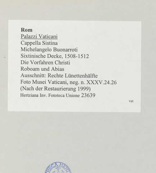 Rückseite von Musei Vaticani [https://www.deutsche-digitale-bibliothek.de/content/lizenzen/rv-ez/] Die Sixtinische DeckeDie Vorfahren ChristiRoboam und Abias - Ausschnitt: Rechte Lünettenhälfte, bh509043_recto. Foto.