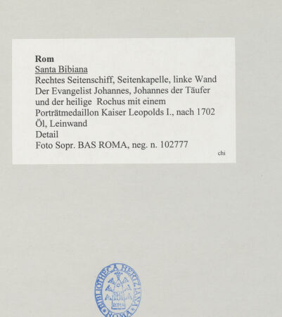 Rückseite von Sopr. BAS ROMA [https://www.deutsche-digitale-bibliothek.de/content/lizenzen/rv-ez/] Der Evangelist Johannes, Johannes der Täufer und der heilige Rochus mit einem Porträtmedaillon Kaiser Leopolds I. - Detail, bh512687_recto. Foto.