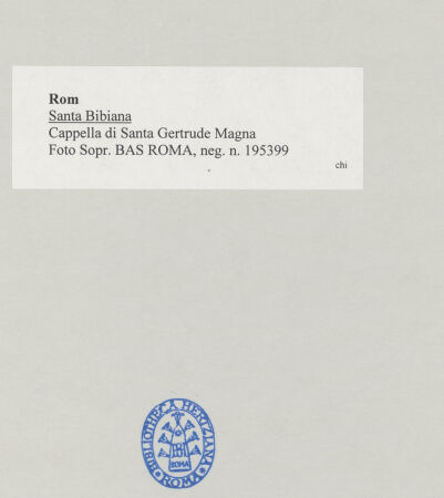 Rückseite von Sopr. BAS ROMA [https://www.deutsche-digitale-bibliothek.de/content/lizenzen/rv-ez/] Santa BibianaCappella di Santa Gertrude Magna - , bh512739_recto. Foto.