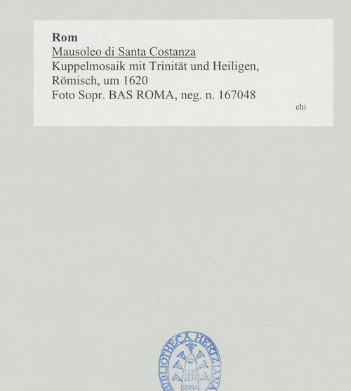 Rückseite von Sopr. BAS ROMA [https://www.deutsche-digitale-bibliothek.de/content/lizenzen/rv-ez/] Kuppelmosaik mit Trinität und Heiligen - , bh516211_recto. Foto.
