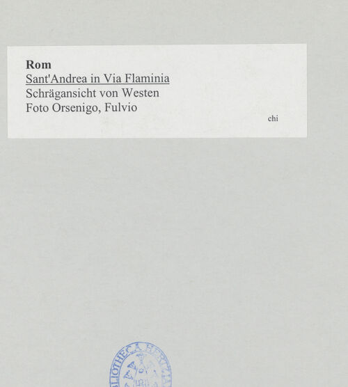 Rückseite von Orsenigo, Fulvio [https://www.deutsche-digitale-bibliothek.de/content/lizenzen/rv-ez/] Sant'Andrea in Via Flaminia - Schrägansicht von Westen, bh516244_recto. Foto: Orsenigo, Fulvio.