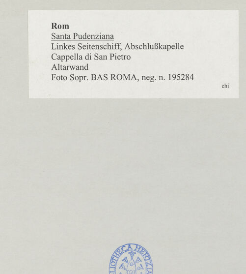 Rückseite von Sopr. BAS ROMA [https://www.deutsche-digitale-bibliothek.de/content/lizenzen/rv-ez/] Santa PudenzianaCappella di San Pietro - Altarwand, bh516527_recto. Foto.