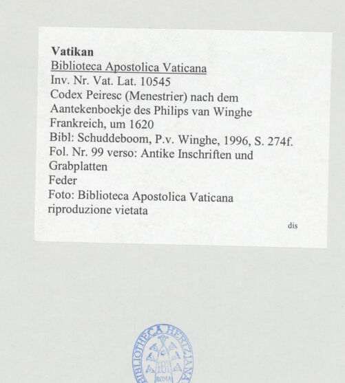 Rückseite von Biblioteca Apostolica Vaticana [https://www.deutsche-digitale-bibliothek.de/content/lizenzen/rv-ez/] Codex Peiresc (Menestrier) nach dem Aantekenboekje des Philips van WingheAntike Inschriften und Grabplatten - , bh520024_recto. Foto.
