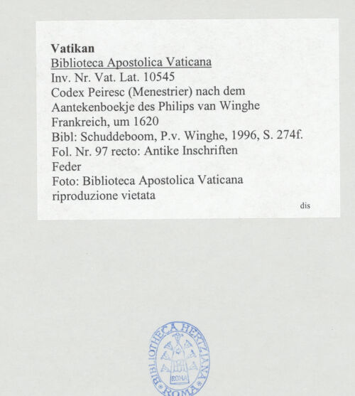 Rückseite von Biblioteca Apostolica Vaticana [https://www.deutsche-digitale-bibliothek.de/content/lizenzen/rv-ez/] Codex Peiresc (Menestrier) nach dem Aantekenboekje des Philips van WingheAntike Inschriften - , bh520029_recto. Foto.