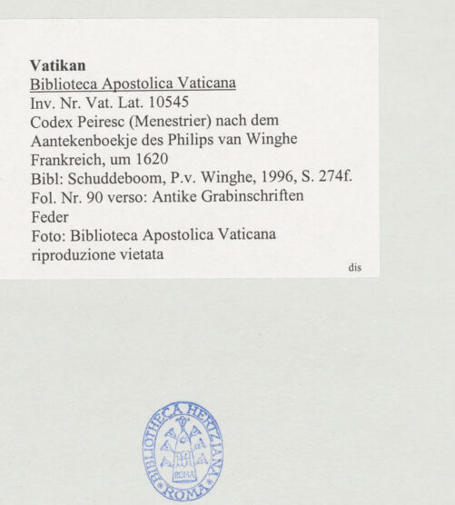 Rückseite von Biblioteca Apostolica Vaticana [https://www.deutsche-digitale-bibliothek.de/content/lizenzen/rv-ez/] Codex Peiresc (Menestrier) nach dem Aantekenboekje des Philips van WingheAntike Grabinschriften - , bh520042_recto. Foto.